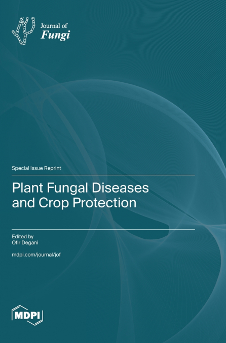 Plant Fungal Diseases and Crop Protection