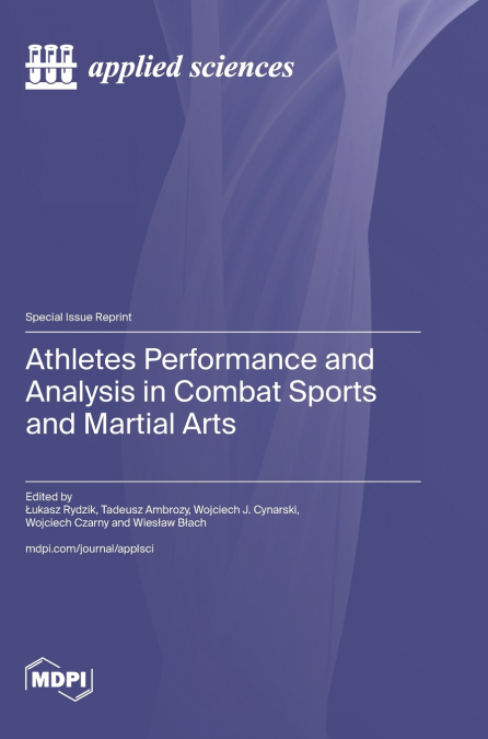Athletes Performance and Analysis in Combat Sports and Martial Arts