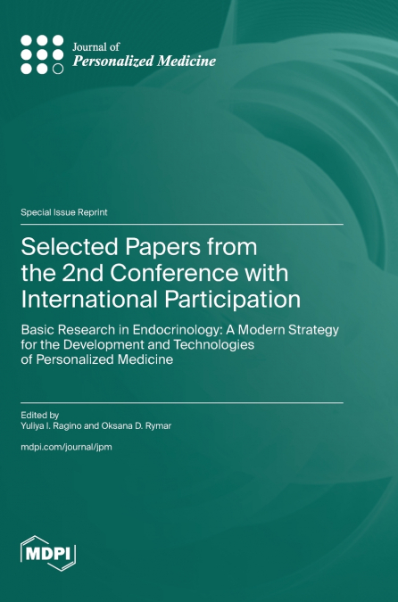 Selected Papers from the 2nd Conference with International Participation 'Basic Research in Endocrinology