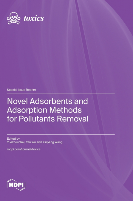Novel Adsorbents and Adsorption Methods for Pollutants Removal