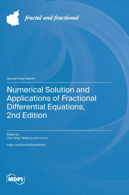 Numerical Solution and Applications of Fractional Differential Equations, 2nd Edition