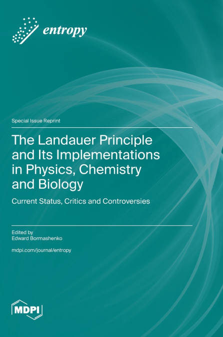 The Landauer Principle and Its Implementations in Physics, Chemistry and Biology