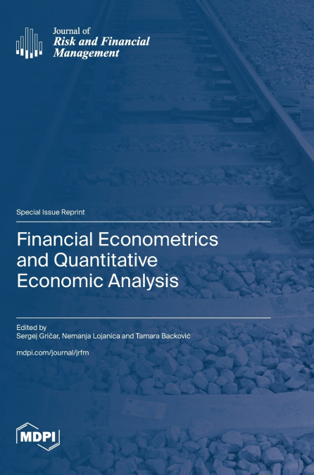 Financial Econometrics and Quantitative Economic Analysis
