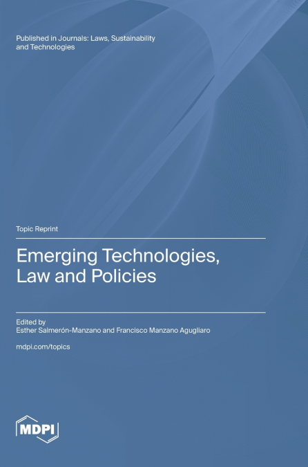 Emerging Technologies, Law and Policies