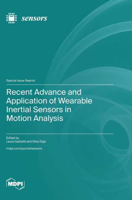 Recent Advance and Application of Wearable Inertial Sensors in Motion Analysis