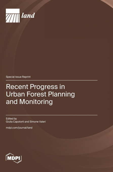 Recent Progress in Urban Forest Planning and Monitoring