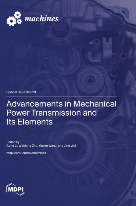 Advancements in Mechanical Power Transmission and Its Elements