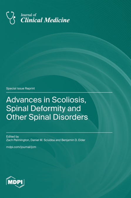 Advances in Scoliosis, Spinal Deformity and Other Spinal Disorders