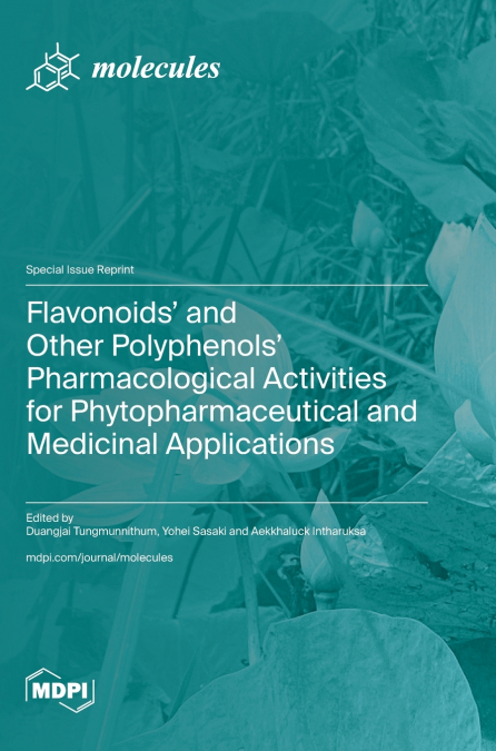 Flavonoids’ and Other Polyphenols’ Pharmacological Activities for Phytopharmaceutical and Medicinal Applications