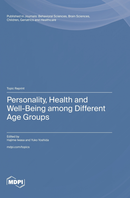 Personality, Health and Well-Being among Different Age Groups