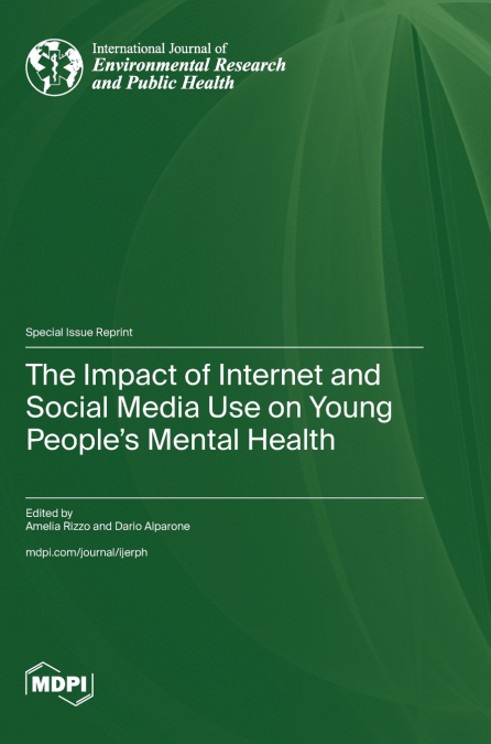 The Impact of Internet and Social Media Use on Young People’s Mental Health