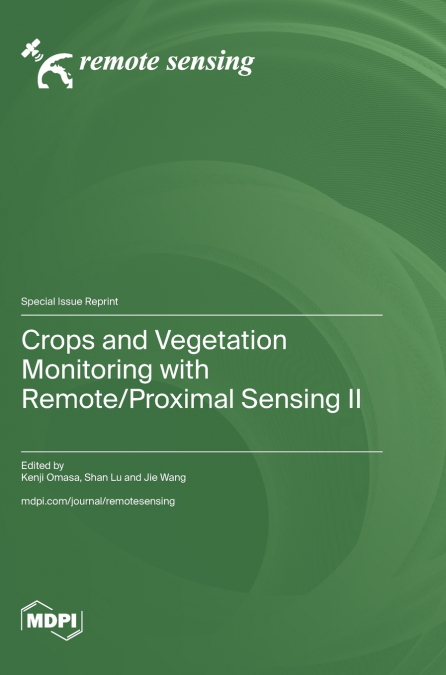 Crops and Vegetation Monitoring with Remote/Proximal Sensing II