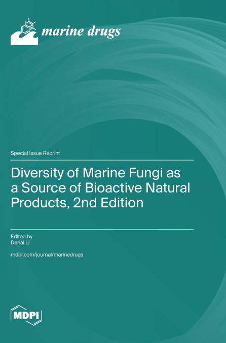 Diversity of Marine Fungi as a Source of Bioactive Natural Products, 2nd Edition