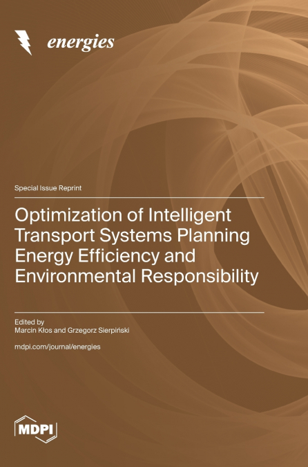 Optimization of Intelligent Transport Systems Planning Energy Efficiency and Environmental Responsibility