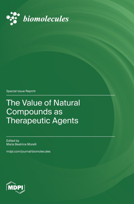 The Value of Natural Compounds as Therapeutic Agents