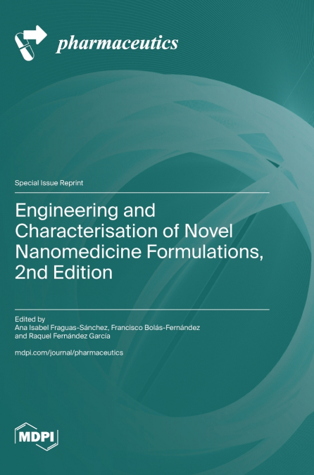Engineering and Characterisation of Novel Nanomedicine Formulations, 2nd Edition