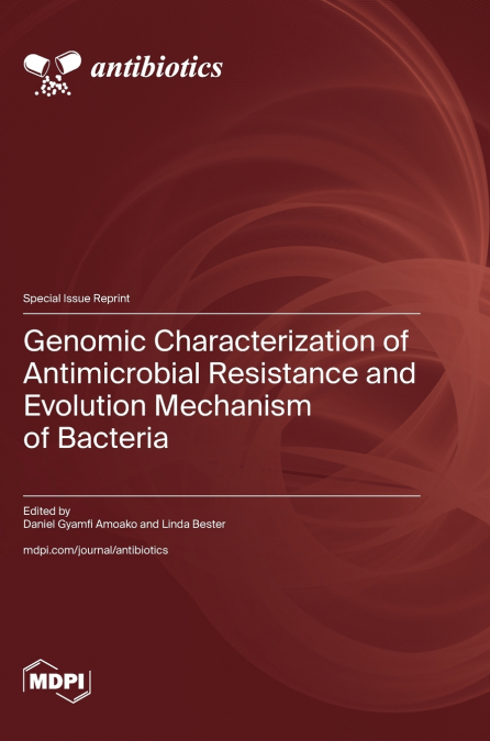 Genomic Characterization of Antimicrobial Resistance and Evolution Mechanism of Bacteria