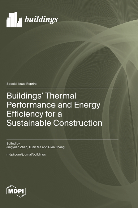 Buildings’ Thermal Performance and Energy Efficiency for a Sustainable Construction