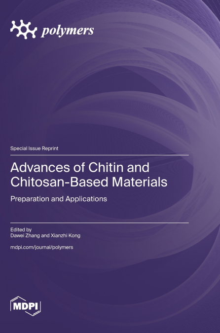 Advances of Chitin and Chitosan-Based Materials