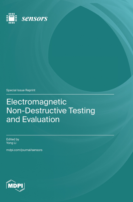 Electromagnetic Non-Destructive Testing and Evaluation