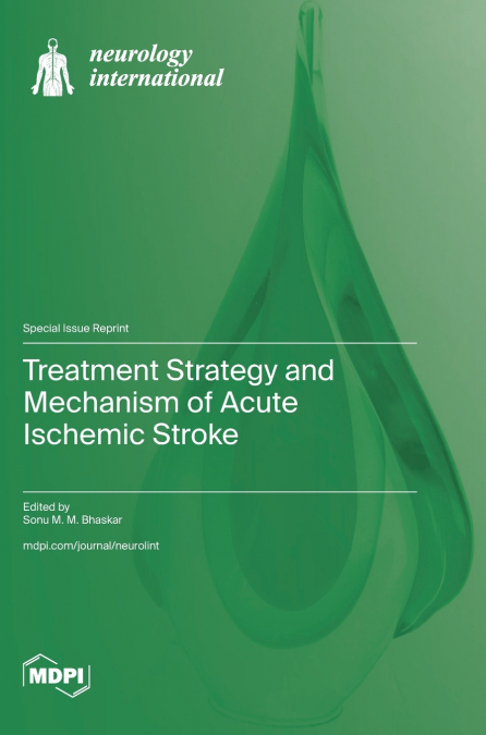 Treatment Strategy and Mechanism of Acute Ischemic Stroke