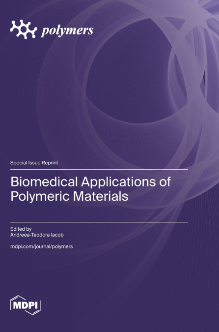 Biomedical Applications of Polymeric Materials