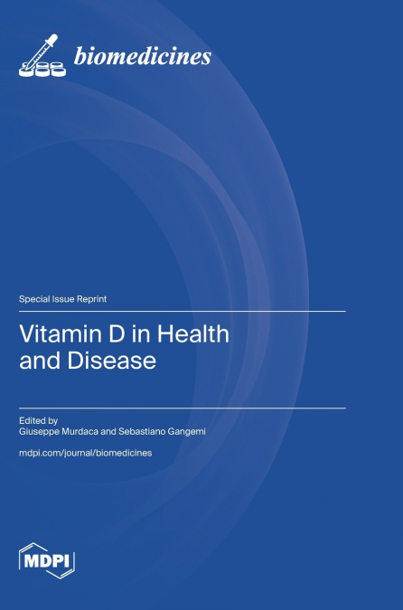 Vitamin D in Health and Disease