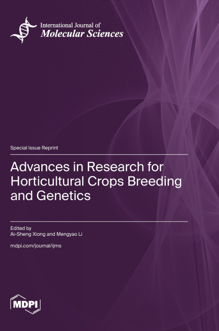 Advances in Research for Horticultural Crops Breeding and Genetics