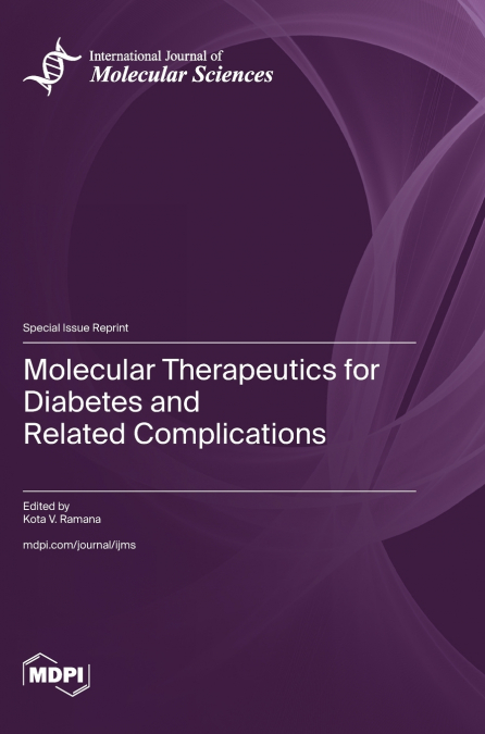 Molecular Therapeutics for Diabetes and Related Complications