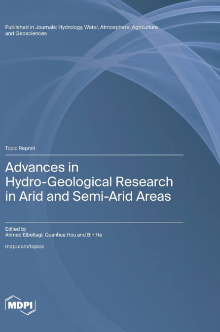 Advances in Hydro-Geological Research in Arid and Semi-Arid Areas