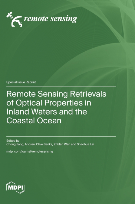 Remote Sensing Retrievals of Optical Properties in Inland Waters and the Coastal Ocean