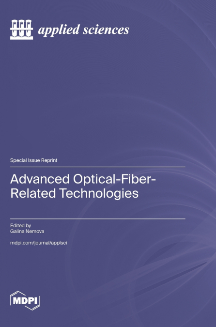 Advanced Optical-Fiber-Related Technologies