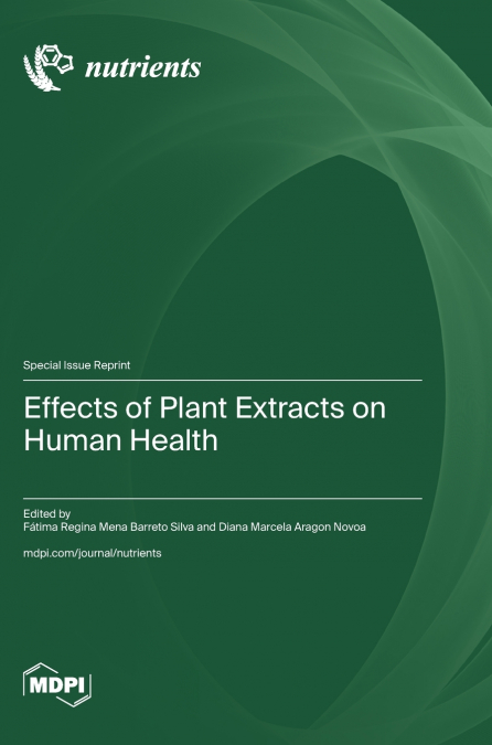 Effects of Plant Extracts on Human Health