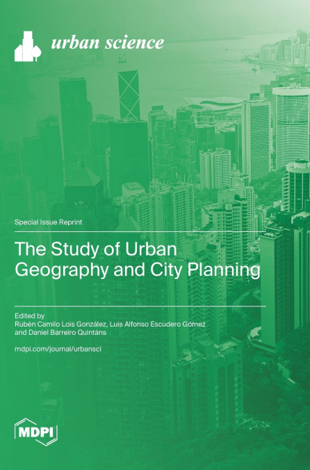 The Study of Urban Geography and City Planning