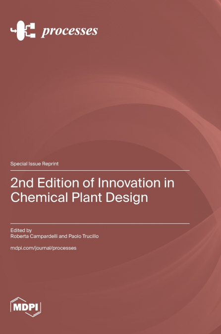 2nd Edition of Innovation in Chemical Plant Design