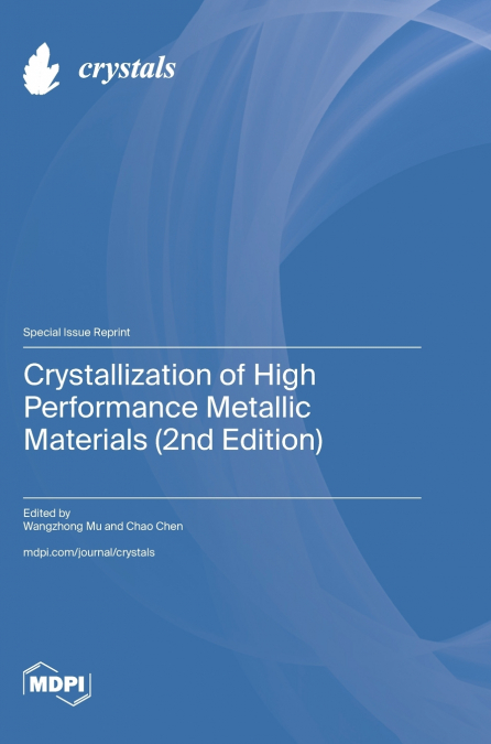 Crystallization of High Performance Metallic Materials (2nd Edition)