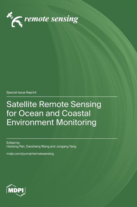 Satellite Remote Sensing for Ocean and Coastal Environment Monitoring