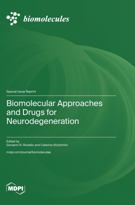 Biomolecular Approaches and Drugs for Neurodegeneration