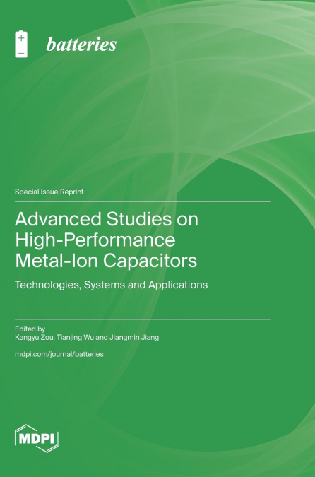 Advanced Studies on High-Performance Metal-Ion Capacitors