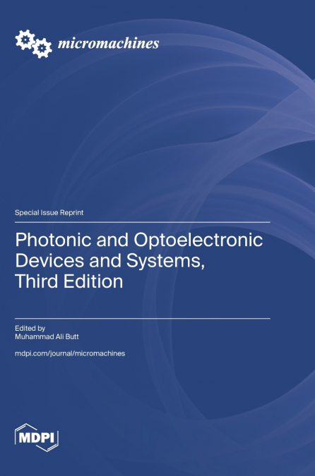 Photonic and Optoelectronic Devices and Systems, Third Edition