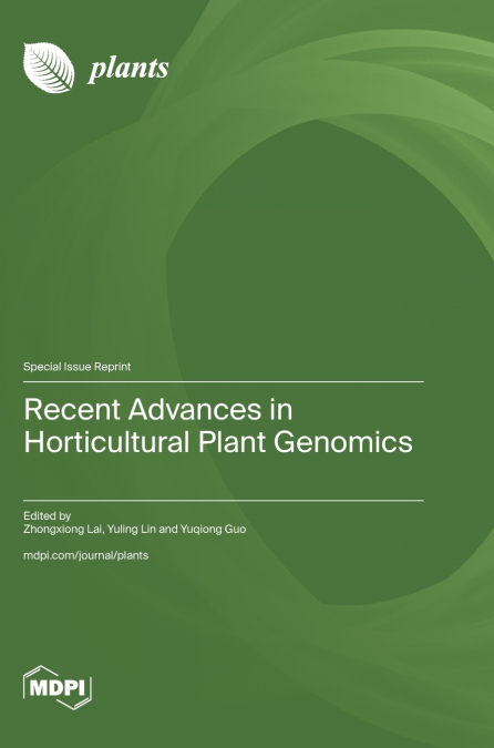 Recent Advances in Horticultural Plant Genomics