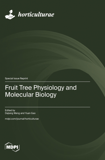 Fruit Tree Physiology and Molecular Biology