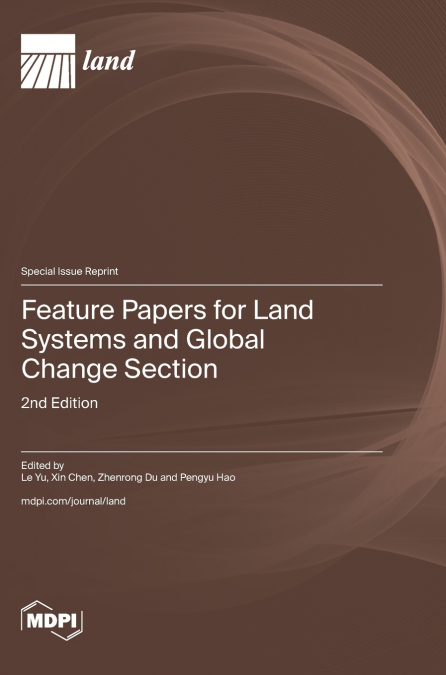 Feature Papers for Land Systems and Global Change Section
