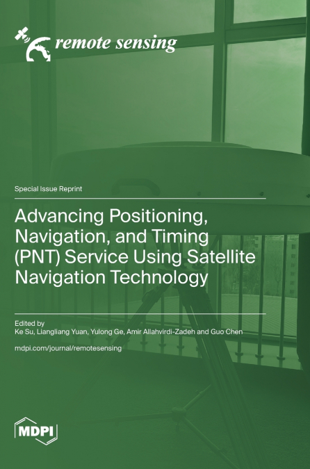 Advancing Positioning, Navigation, and Timing (PNT) Service Using Satellite Navigation Technology