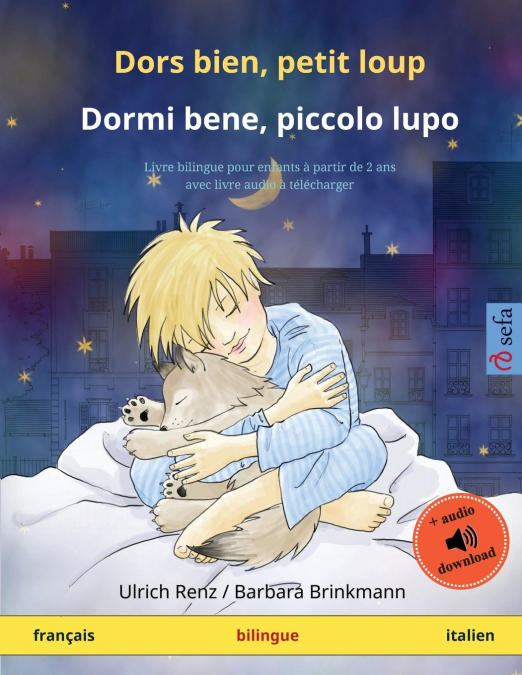 Dors bien, petit loup - Dormi bene, piccolo lupo (français - italien)