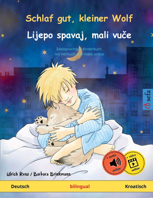 Schlaf gut, kleiner Wolf - Lijepo spavaj, mali vuče (Deutsch - Kroatisch)
