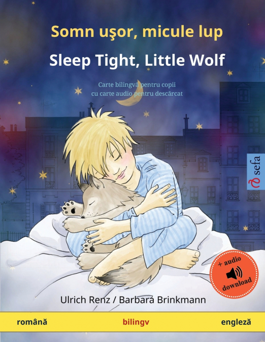 Somn uşor, micule lup - Sleep Tight, Little Wolf (română - engleză)