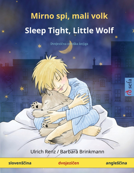 Mirno spi, mali volk - Sleep Tight, Little Wolf (slovenščina - angleščina)