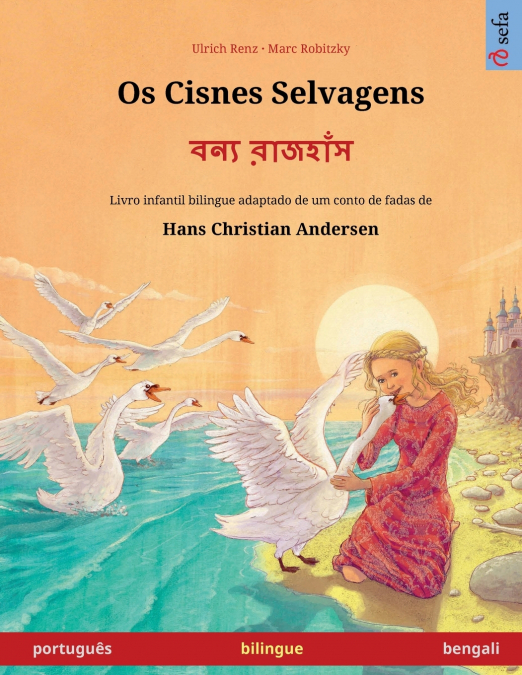 Os Cisnes Selvagens - বন্য রাজহাঁস (português - bengali)