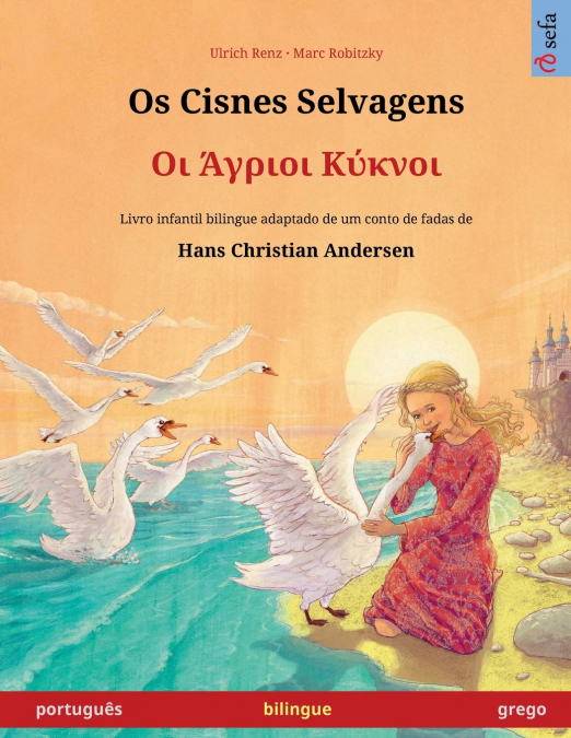 Os Cisnes Selvagens - Οι Άγριοι Κύκνοι (português - grego)